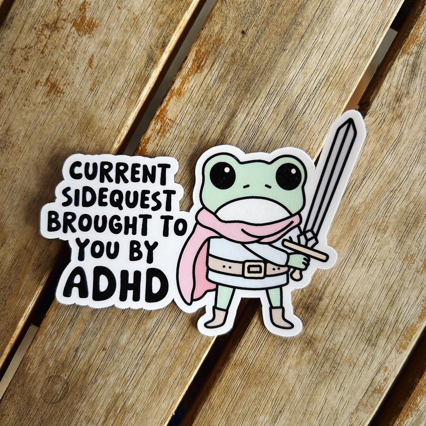 Side Quest Brought to you by ADHD: Vinyl WATERPROOF Sticker