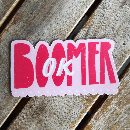 Ok Boomer Sticker: Vinyl WATERPROOF Sticker