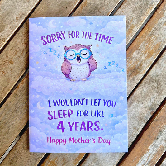 Funny Mother’s Day Card – Sorry I Didn’t Let You Sleep – Owl Card