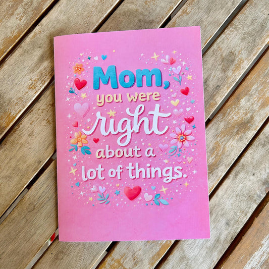 Funny Mom Card – You Were Right, Mother's Day Birthday Card