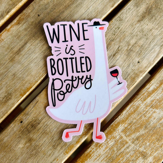 Wine is Bottled Poetry Sticker: Waterproof Vinyl Sticker