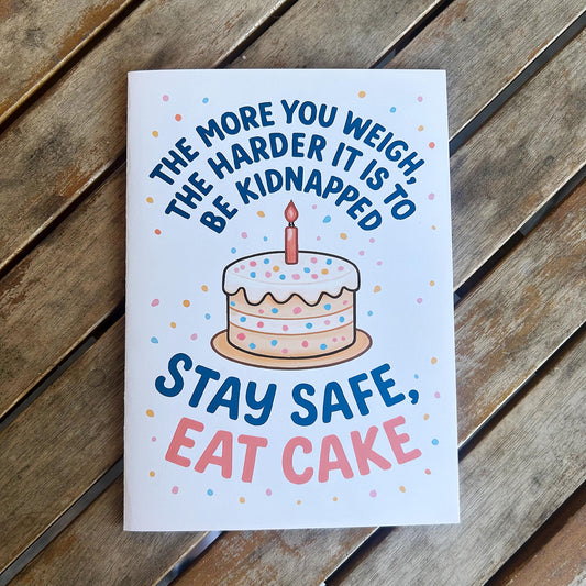 Funny Birthday Card: "Stay Safe, Eat Cake" – Sarcastic Humor