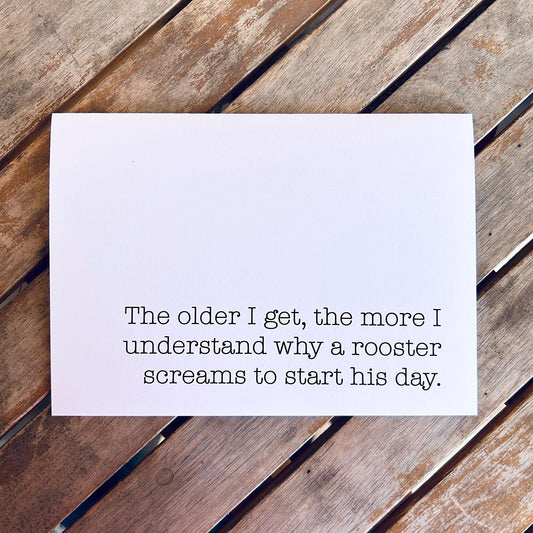 Funny Birthday Card – Getting Older Humor – Rooster Card