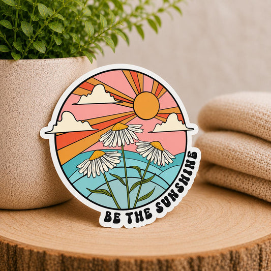 Be the Sunshine: Waterproof Vinyl Sticker