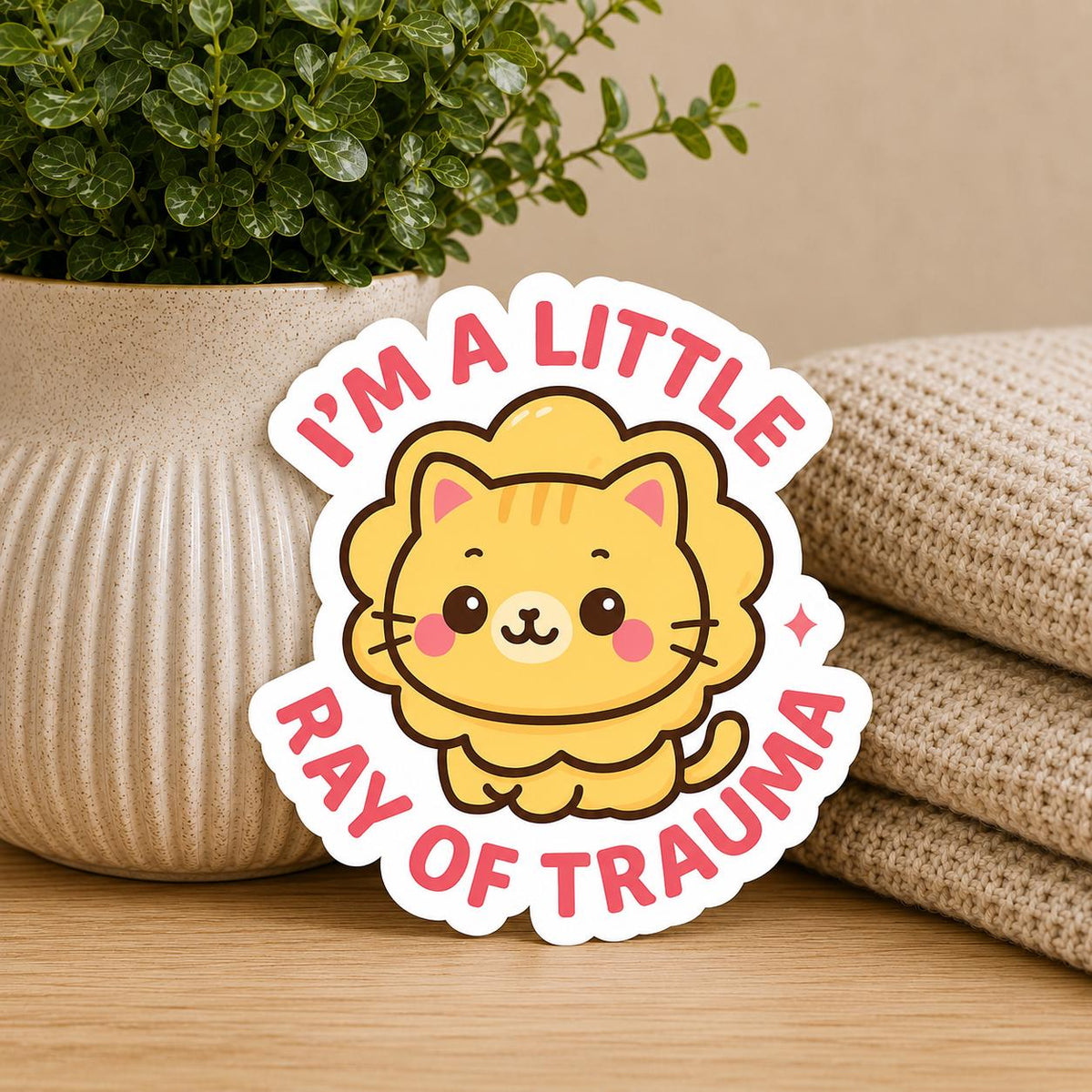 I'm a Little Ray of Trauma - Waterproof Vinyl Sticker