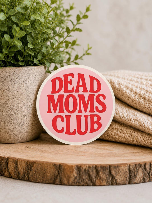 Dead moms club WATERPROOF Sticker