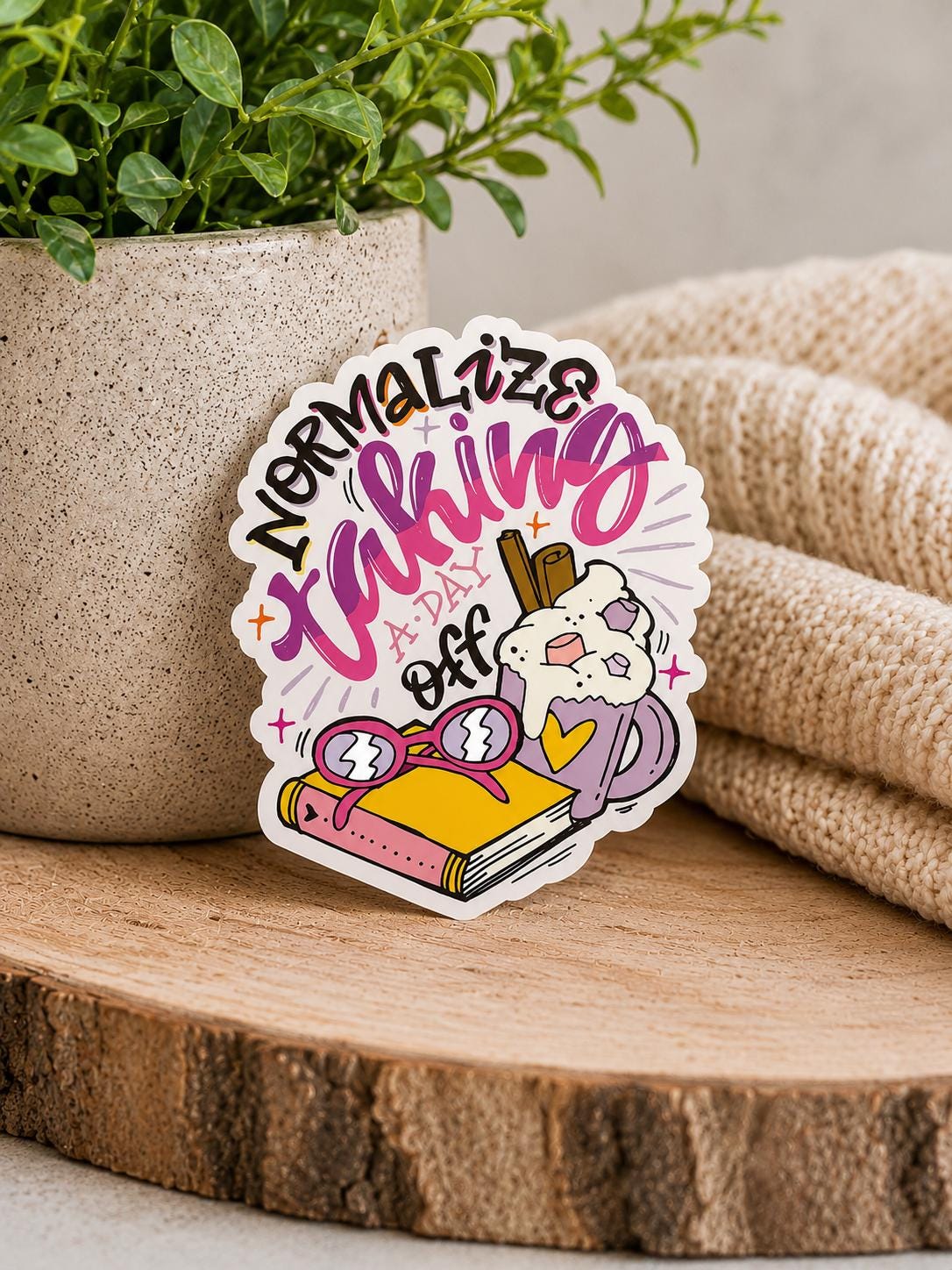 Normalize Taking The Day Off: Waterproof Vinyl Sticker