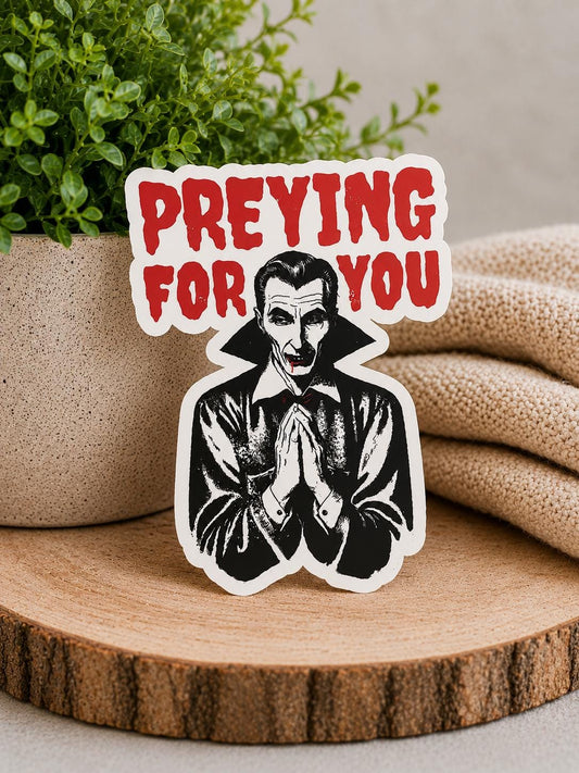 Preying for you funny waterproof Sticker