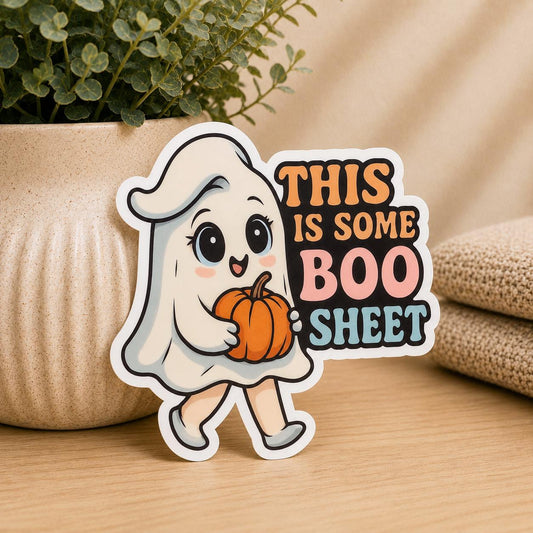 This is some boo sheet WATERPROOF STICKER