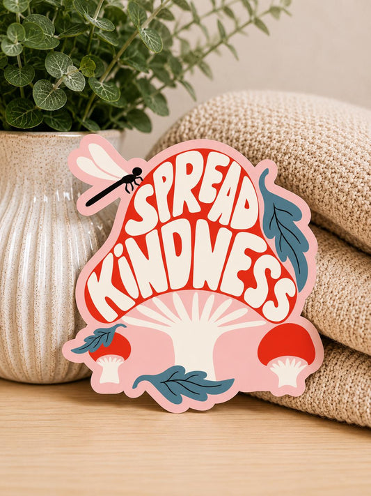 Spread Kindness Mushroom Waterproof Vinyl Sticker