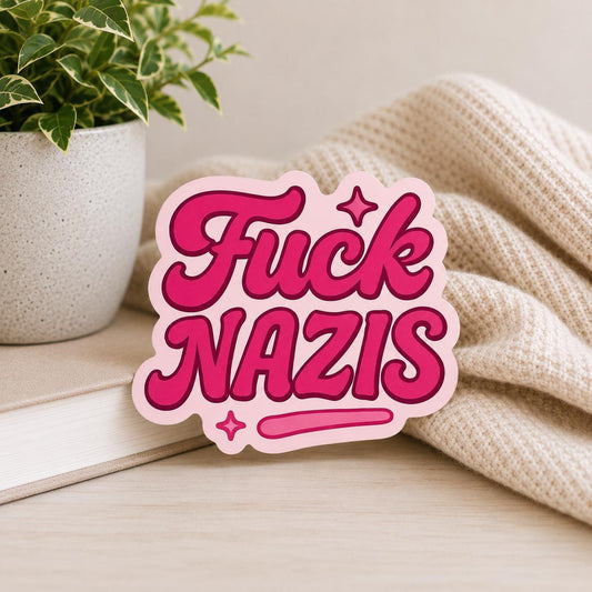 Fuck Nazis: Waterproof Vinyl Sticker