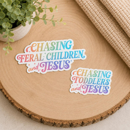 Chasing Toddlers / Feral Children and Jesus Sticker: Vinyl WATERPROOF Sticker