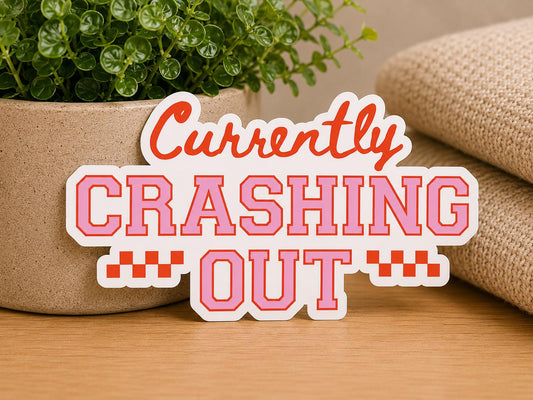 Funny Crashing Out Sticker:  Vinyl WATERPROOF Sticker
