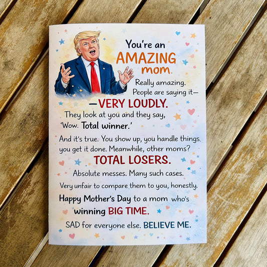 Funny Trump Parody Mom Card – Mother’s Day Political Humor